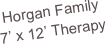 Horgan Family
7’ x 12’ Therapy