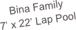 Bina Family
7’ x 22’ Lap Pool