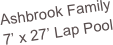 Ashbrook Family
7’ x 27’ Lap Pool
