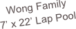 Wong Family
7’ x 22’ Lap Pool