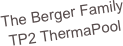 The Berger Family
TP2 ThermaPool
