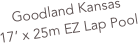 Goodland Kansas
17’ x 25m EZ Lap Pool