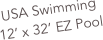 USA Swimming
12’ x 32’ EZ Pool