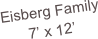 Eisberg Family
7’ x 12’