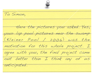 To Simon,

    Here the pictures you asked. Yes, your lap pool pictures near the swamp (Kleiner Pool / 2006) was the motivation for this whole project. I agree with you, the final project came out better than I think any of us anticipated.